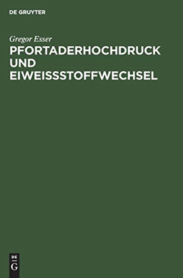 Pfortaderhochdruck und Eiweiβstoffwechsel – Indikation und metabolische Konsequenzen porto–kavaler Anastomosen bei Leberzirrhosekranken