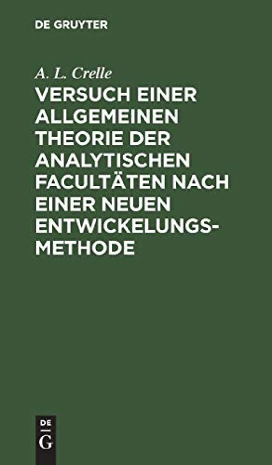 Versuch Einer Allgemeinen Theorie Der Analytischen Facultaten Nach Einer Neuen Entwickelungs-Methode