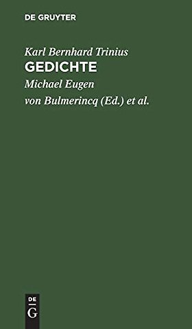 Gedichte – Mit der Biographie des Verfassers nach seinem Tode hrsg. von zweien seiner Freunde