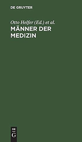 Männer der Medizin – Illustrierte Kurzbiographien