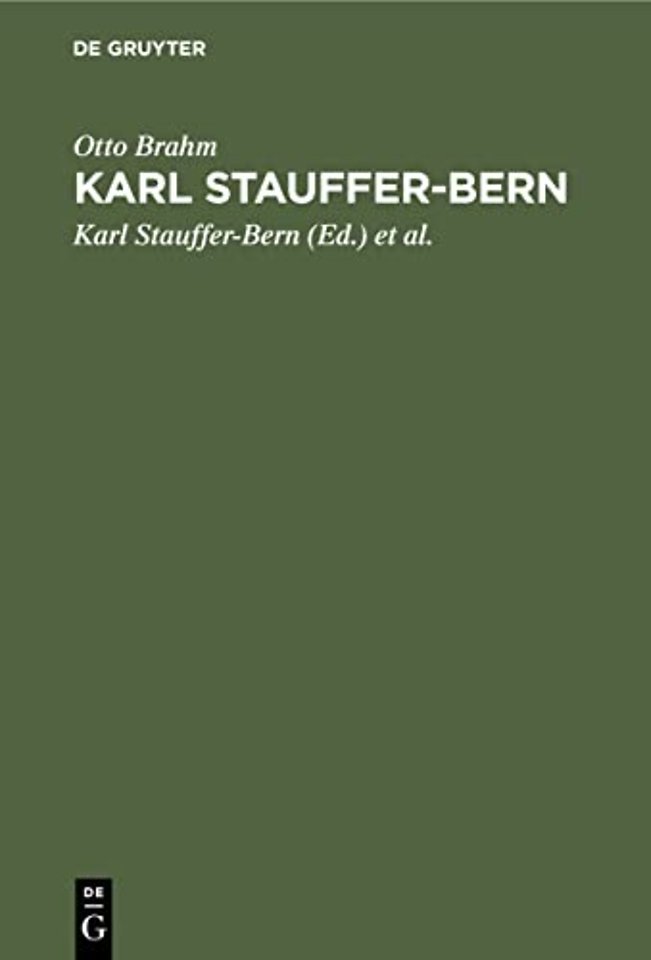 Karl Stauffer–Bern – Sein Leben, seine Briefe, seine Gedichte. Nebst einem Selbstporträt des Künstlers und einem Brief von Gustav Freytag