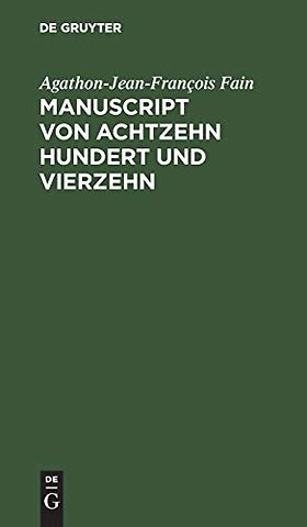 Manuscript von Achtzehn hundert und vierzehn – Gefunden in den bei Waterloo genommenen kaiserlichen Wagen, enthält die Geschichte der let