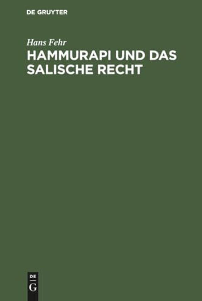Hammurapi und das salische Recht – Eine Rechtsvergleichung