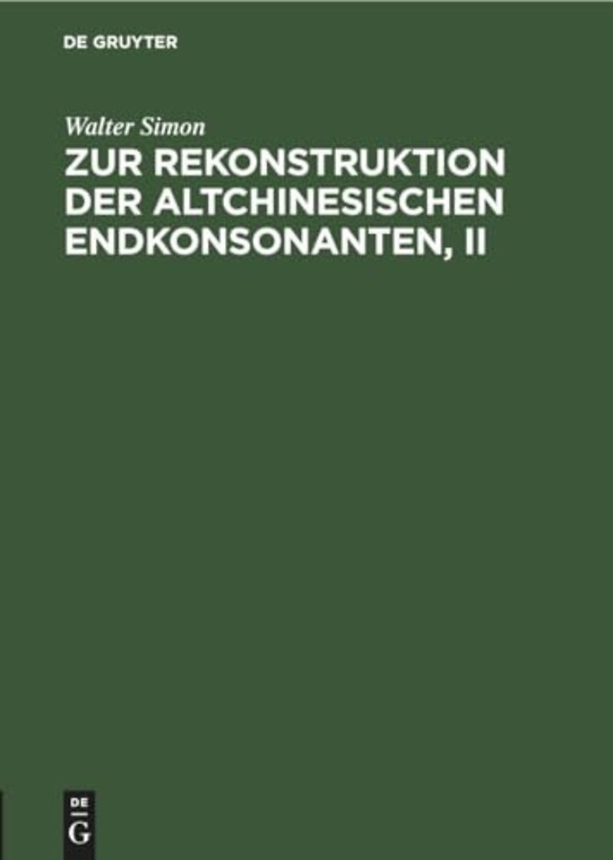 Zur Rekonstruktion Der Altchinesischen Endkonsonanten, II