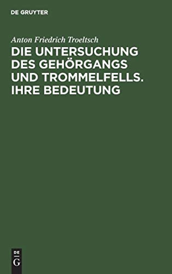 Die Untersuchung des Gehorgangs und Trommelfells. Ihre Bedeutung