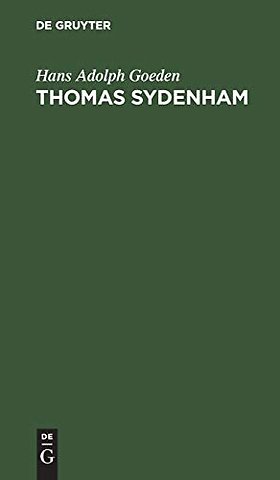 Thomas Sydenham – Über seine Bedeutung in der heilenden Kunst