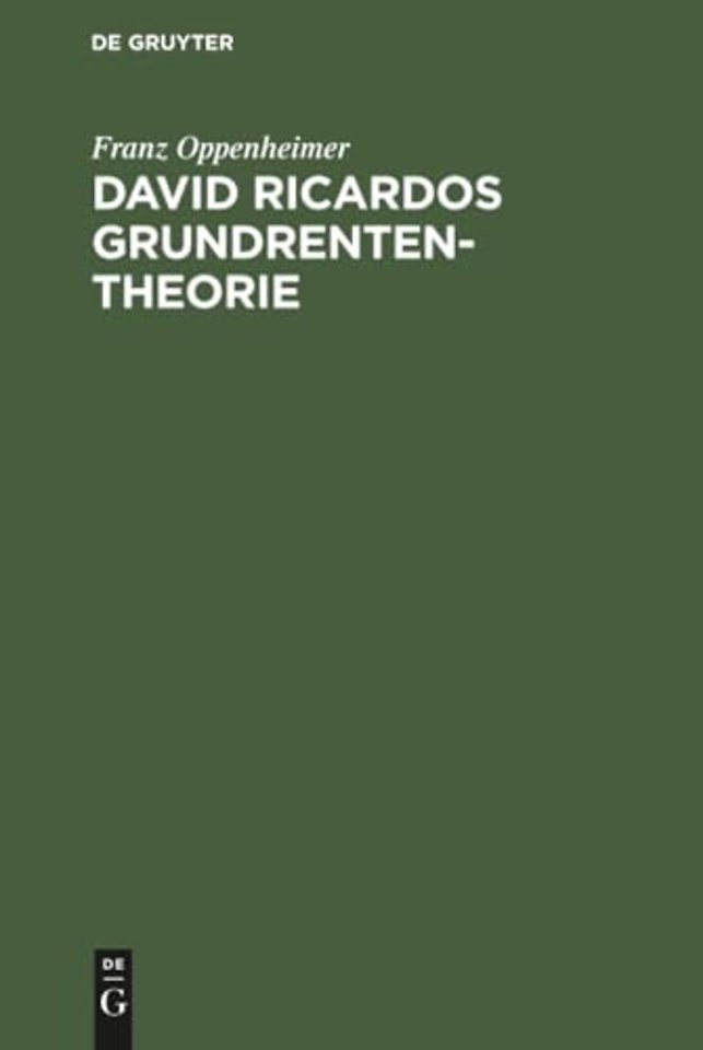 David Ricardos Grundrententheorie – Darstellung und Kritik
