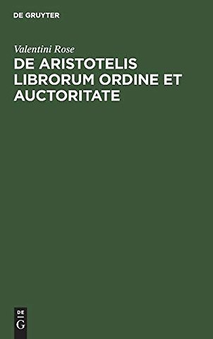 De Aristotelis librorum ordine et auctoritate – Commentatio