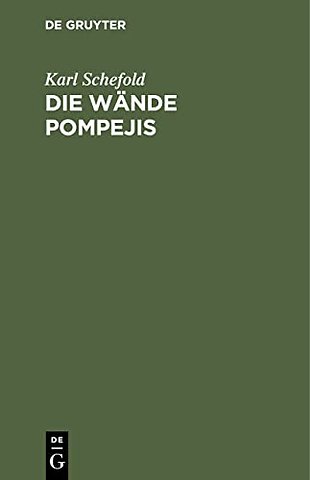 Die Wände Pompejis – Topographisches Verzeichnis der Bildmotive