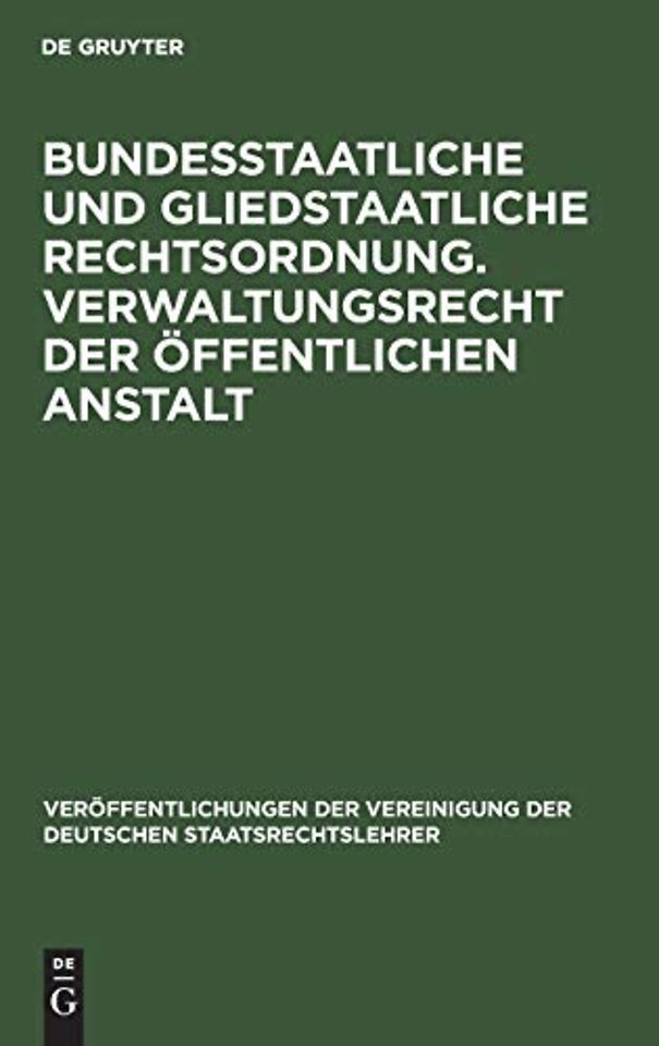 Bundesstaatliche Und Gliedstaatliche Rechtsordnung. Verwaltungsrecht Der Offentlichen Anstalt