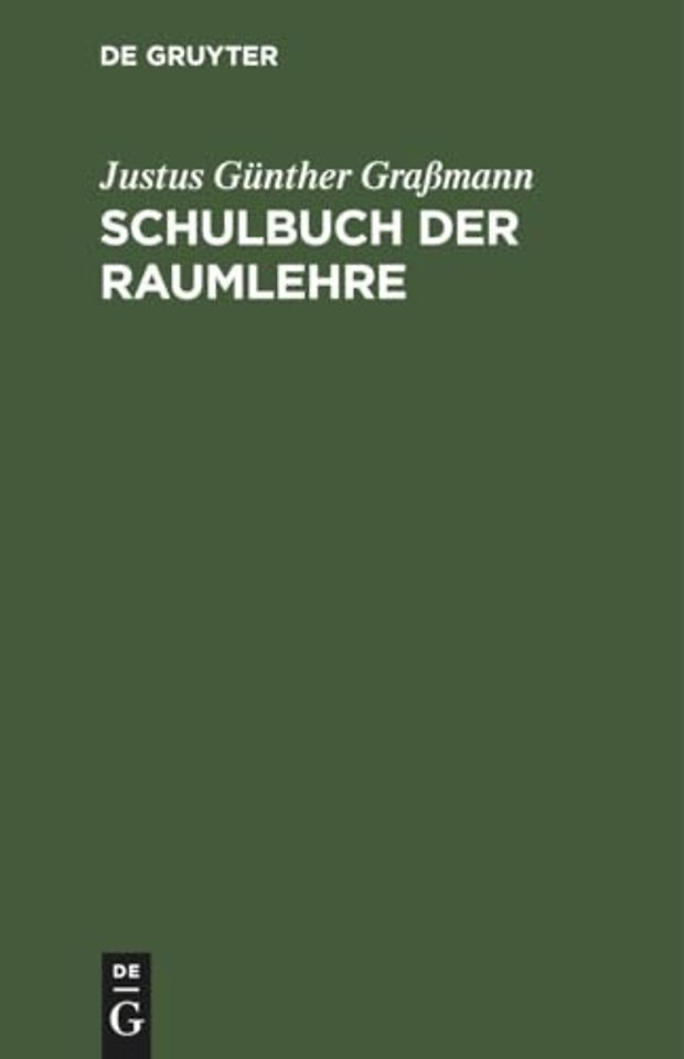 Schulbuch der Raumlehre – Zum Gebrauche der Schüler in den untern Klassen der Gymnasien und Volksschulen