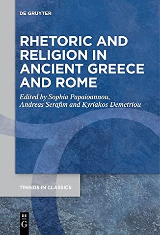 Rhetoric and Religion in Ancient Greece and Rome