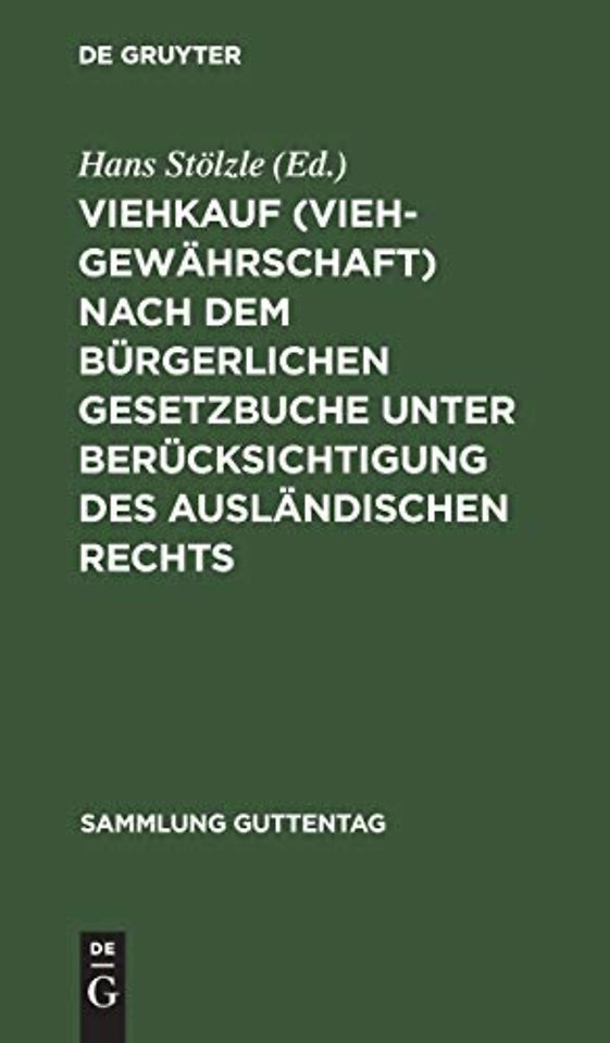 Viehkauf (Viehgewährschaft) nach dem Bürgerliche – Mit Einleitung, Erläuterungen und Sachregister