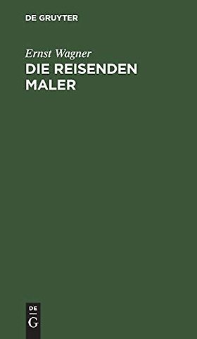 Die reisenden Maler – Ein Roman