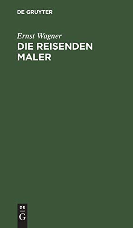 Die reisenden Maler – Ein Roman
