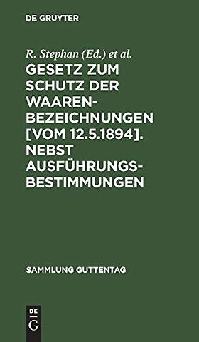 Gesetz zum Schutz der Waarenbezeichnungen [Vom 1 – Fortführung der Erläuterung des Gesetzes über Markenschutz