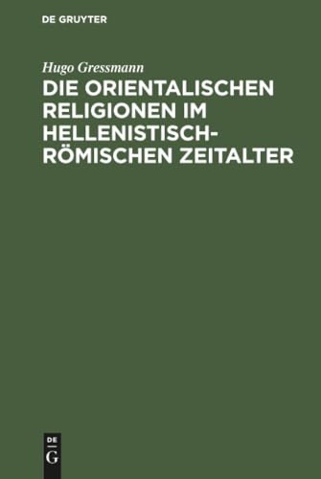 Die orientalischen Religionen im hellenistisch-romischen Zeitalter