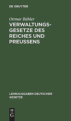 Verwaltungsgesetze des Reiches und Preuβens