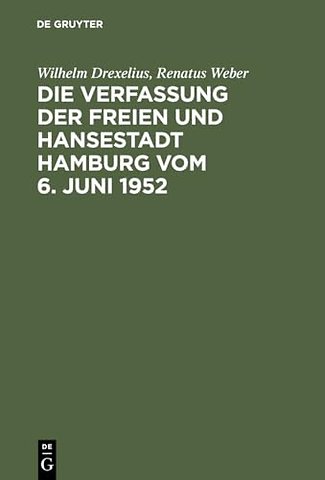 Die Verfassung der Freien und Hansestadt Hamburg – Kommentar nebst Senatsgesetz, Gesetz über Verwaltungsbehörden, Verhältnisgesetz, Polizeiverw