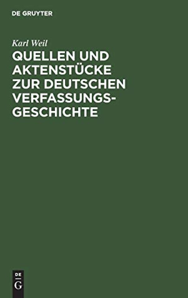 Quellen und Aktenstücke zur deutschen Verfassung – Von der Gründung des deutschen Bundes bis zur Eröffnung des Erfurter Parlaments und dem Vierköni