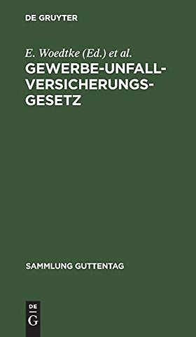 Gewerbe–Unfallversicherungsgesetz – Text–Ausgabe mit Anmerkungen und Sachregister