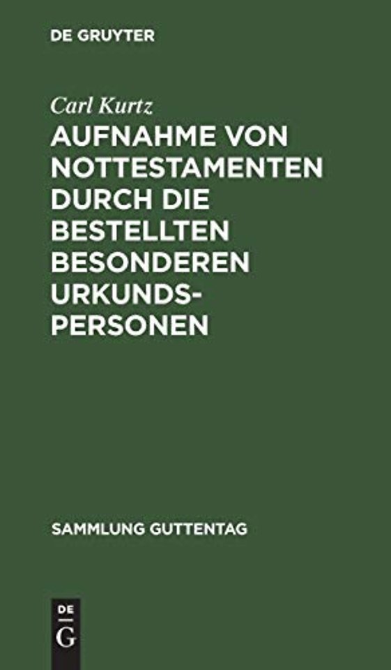 Aufnahme Von Nottestamenten Durch Die Bestellten Besonderen Urkundspersonen