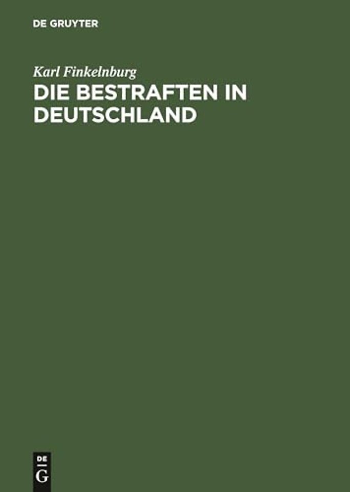 Die Bestraften in Deutschland – Ein Ermittelungsversuch, wieviele Millionen der deutschen Reichsbevölkerung (Reichsvolkszählungsta