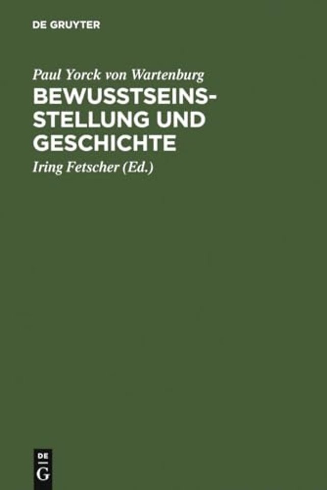 Bewusstseinsstellung und Geschichte – ein Fragment aus dem philosophischen Nachlass