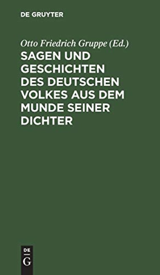 Sagen und Geschichten des deutschen Volkes aus d – Mit vielen hier zum ersten Mal gedruckten Stücken. Für Schule und Haus