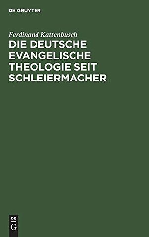 Die deutsche evangelische Theologie seit Schleie – Ihre Leistungen und ihre Schäden