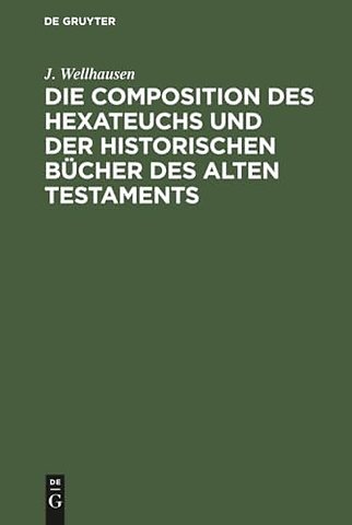 Die Composition des Hexateuchs und der historisc – Mit Nachträgen