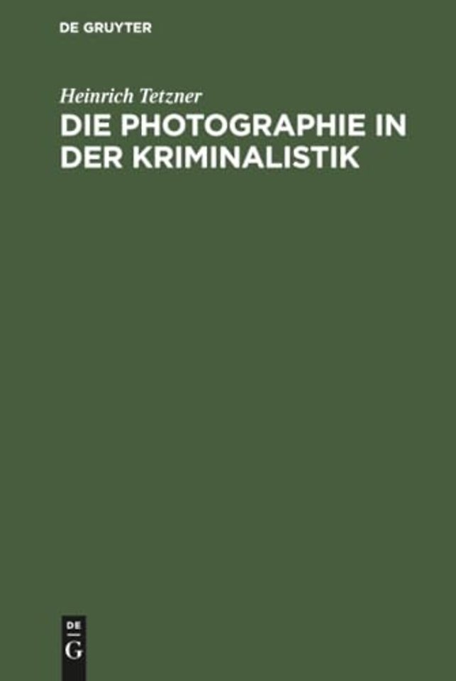 Die Photographie in Der Kriminalistik