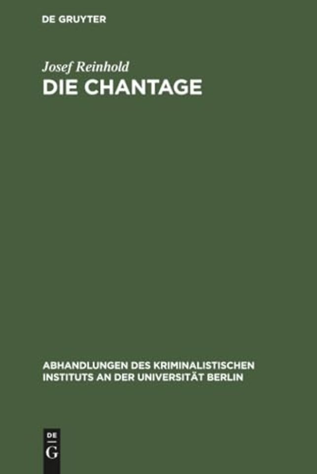 Die Chantage – Ein Beitrag zur Reform der Strafgesetzgebung