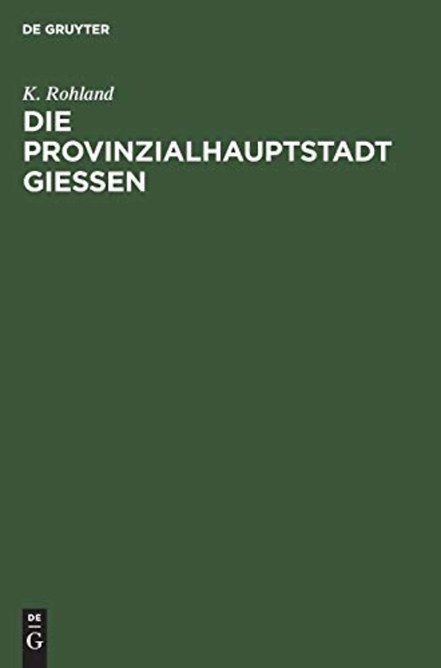 Die Provinzialhauptstadt Giessen – Ergebnisse der Volkszählung vom 1. December 1875