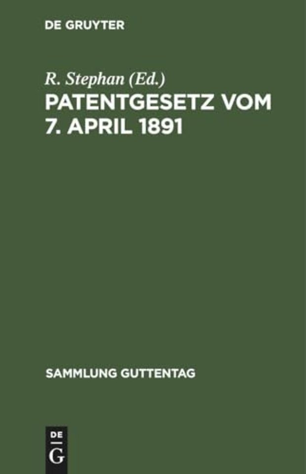Patentgesetz Vom 7. April 1891