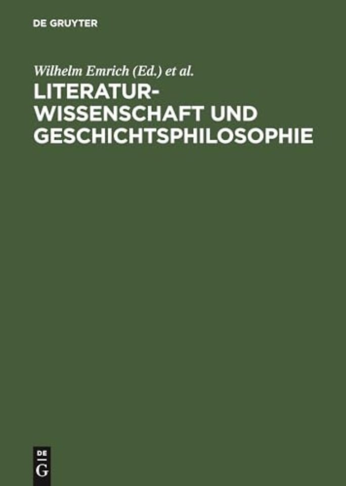 Literaturwissenschaft und Geschichtsphilosophie – Festschrift für Wilhelm Emrich