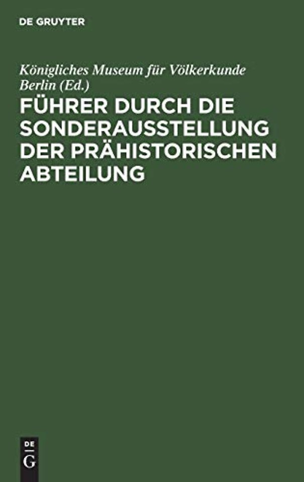 Fuhrer durch die Sonderausstellung der prahistorischen Abteilung