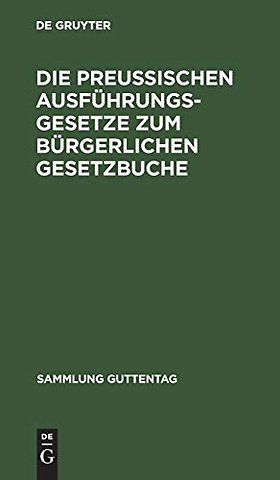 Die Preußischen Ausfuhrungsgesetze Zum Burgerlichen Gesetzbuche