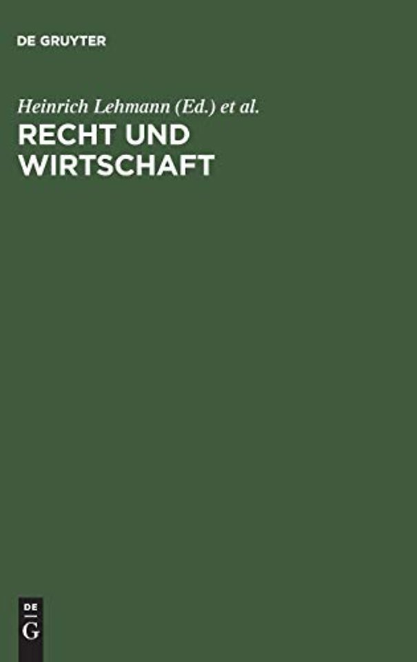 Recht und Wirtschaft – Festschrift für Justus Wilhelm Hedemann zu seinem 80. Geburtstag am 24. April 1958