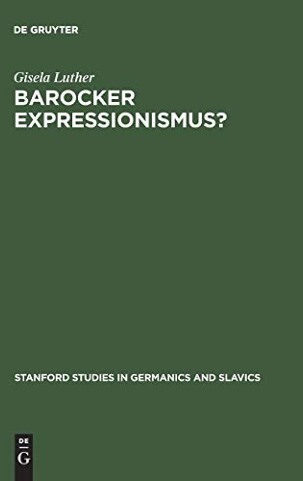 Barocker Expressionismus? – Zur Problematik der Beziehung zwischen der Bildlichkeit expressionistischer und barocker Lyrik