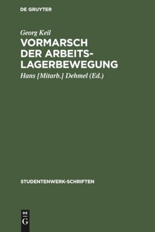 Vormarsch der Arbeitslagerbewegung – Geschichte und Erfahrung der Arbeitslagerbewegung für Arbeiter, Bauern, Studenten 1925–1932
