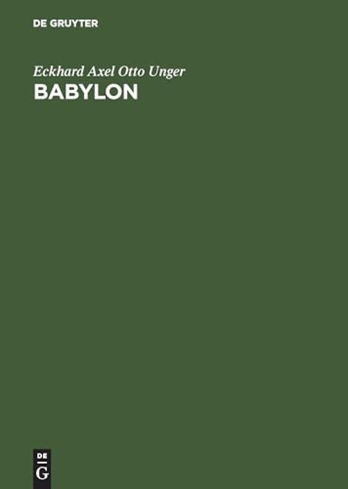 Babylon – Die heilige Stadt nach der Beschreibung der Babylonier