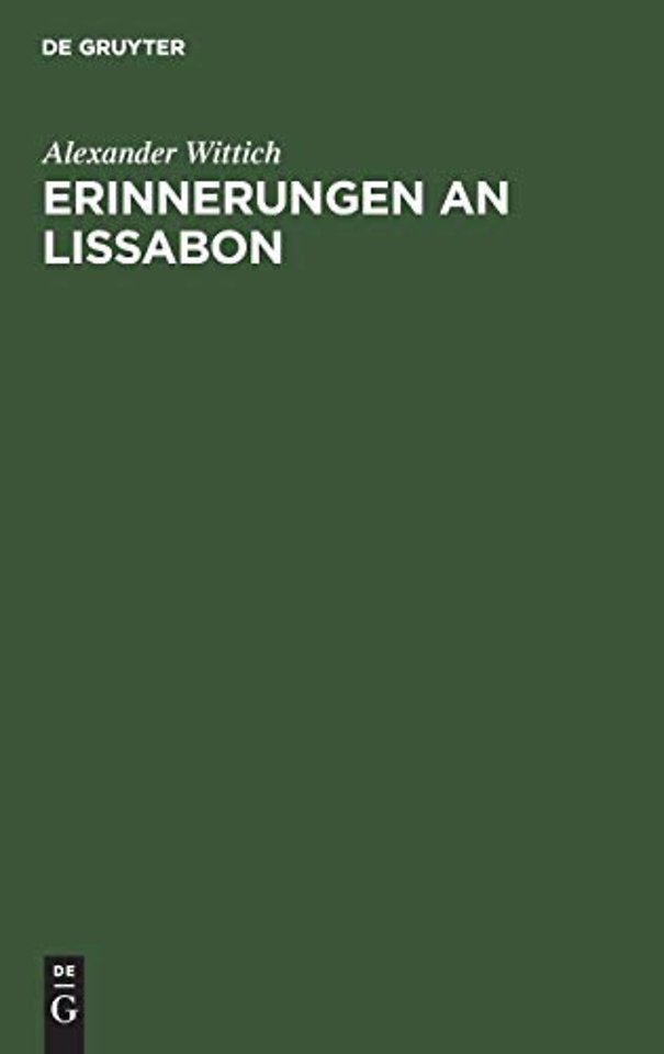 Erinnerungen an Lissabon – Ein Gemälde der Stadt nebst Schilderungen portugiesischer Zustände, Bestrebungen und Fortschritte der neuesten Zeit