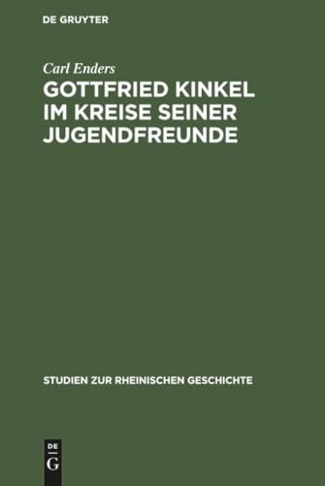 Gottfried Kinkel im Kreise seiner Jugendfreunde – Nach einer begegebenen unbekannten Gedichtsammlung