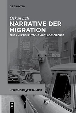 Narrative der Migration – Eine andere deutsche Kulturgeschichte