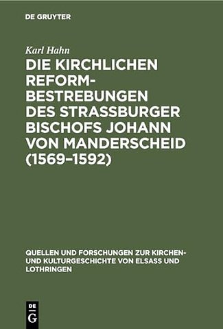 Die Kirchlichen Reformbestrebungen des Strassbur – Ein Beitrag zur Geschichte der Gegenreformation