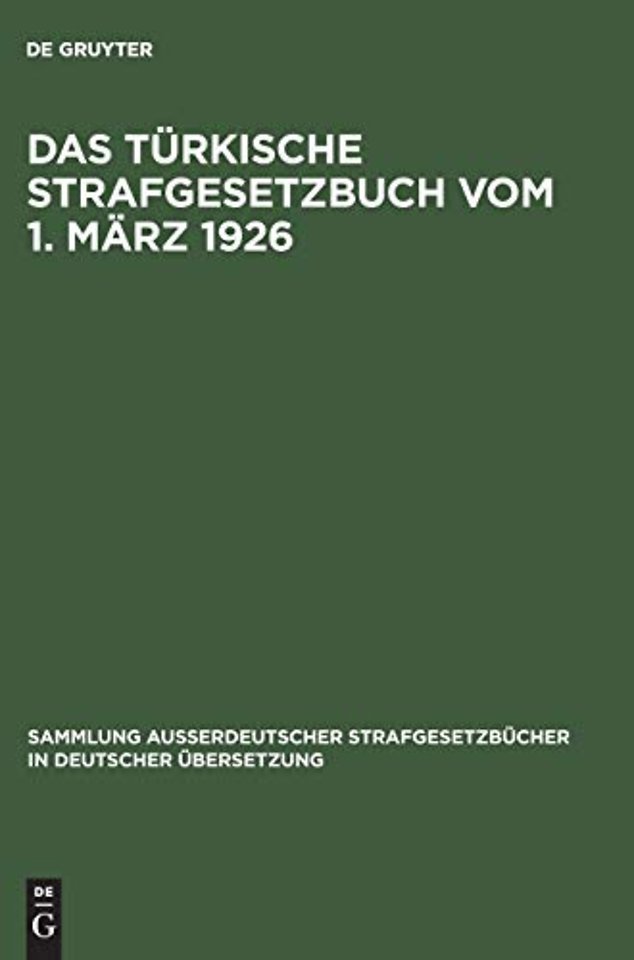 Das Turkische Strafgesetzbuch vom 1. Marz 1926