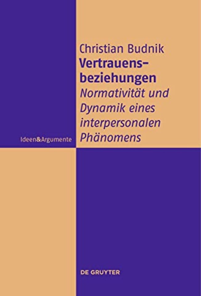 Vertrauensbeziehungen – Normativität und Dynamik eines interpersonalen Phänomens