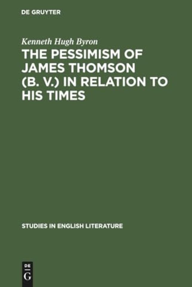 The pessimism of James Thomson (B. V.) in relation to his times