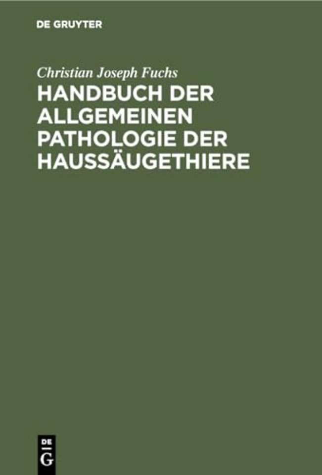 Handbuch der allgemeinen Pathologie der Haussaugethiere